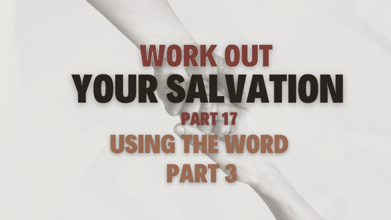 WORK OUT YOUR SALVATION 17