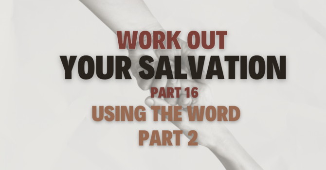 WORK OUT YOUR SALVATION 16