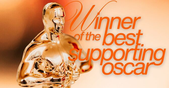 Winner of Best Supporting Oscar