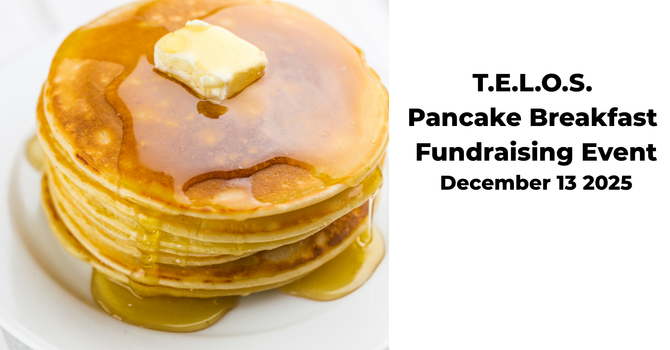 T.E.L.O.S. Pancake Breakfast Fundraiser Event