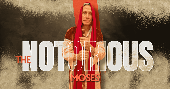 The Notorious Moses
