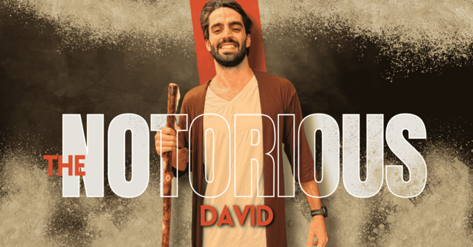 The Notorious David