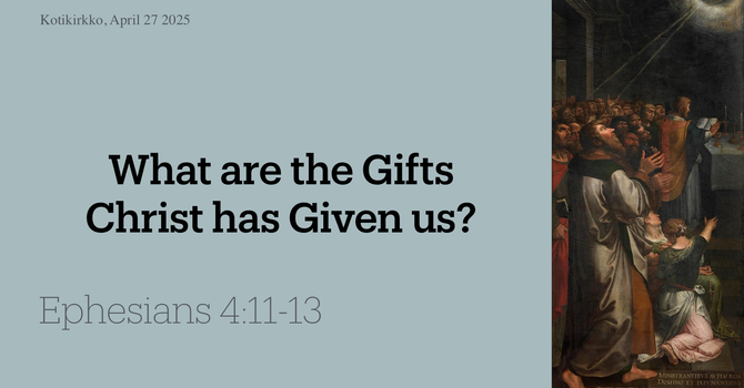 What Are the Gifts Christ has Given Us?