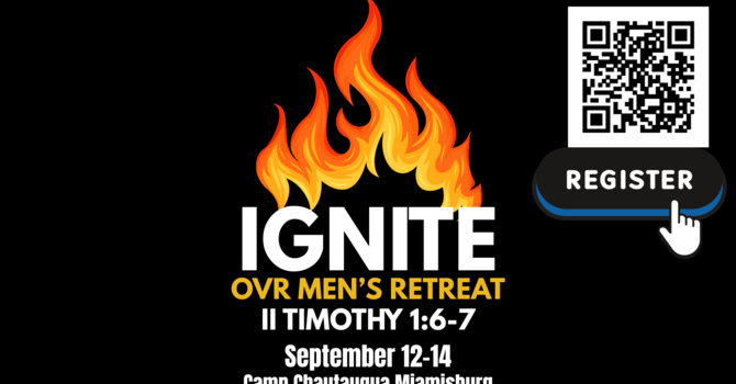 OVR Men's Retreat | IGNITE