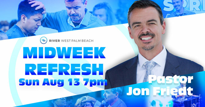 Midweek Refresh w/ Pastor Jon Friedt
