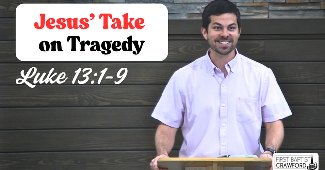 Jesus’ Take on Tragedy