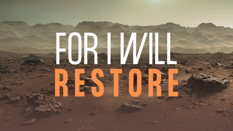 For I Will Restore