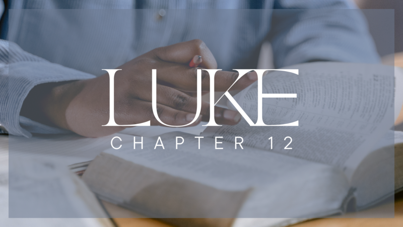 Luke Chapter 12