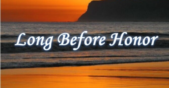 Long Before Honor