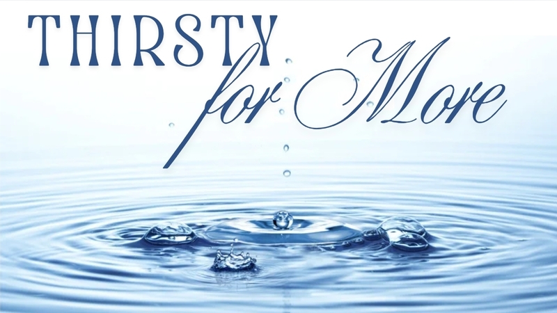 Thirsty for More!