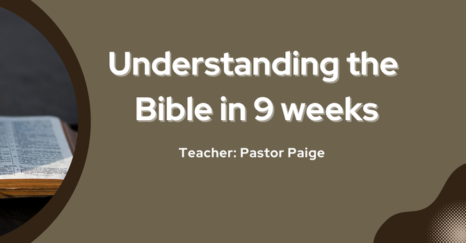Understanding the Bible in 9 weeks