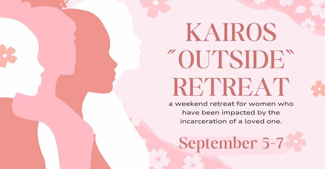 "Kairos Outside" Retreat