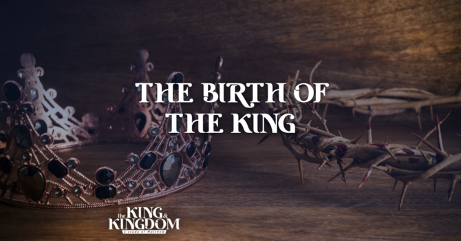 The Birth Of The King