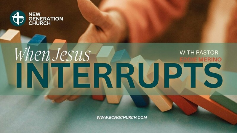 WHEN JESUS INTERRUPTS