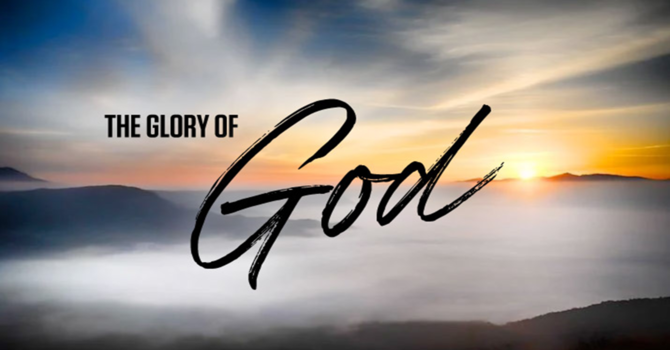The Glory of God
