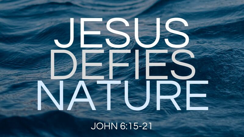 Jesus Defies Nature