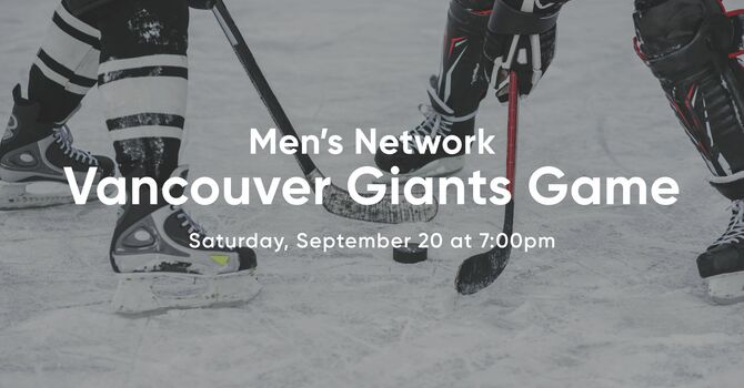 Men's Network: Vancouver Giants Game
