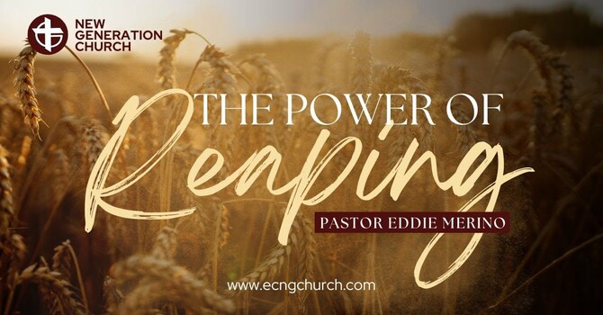 THE POWER OF REAPING