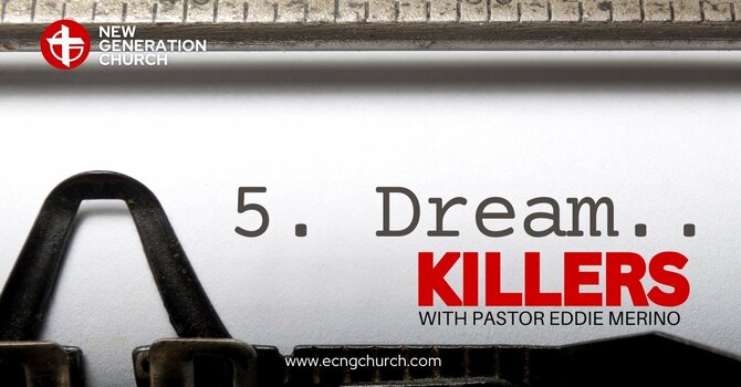 5 DREAM KILLERS