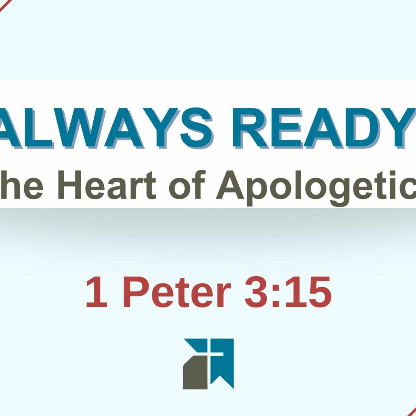 Always Ready: The Heart of Apologetics episode artwork