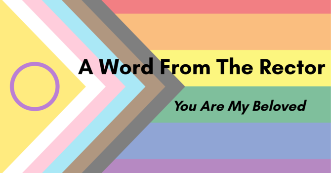 A Word from The Rector: You Are My Beloved