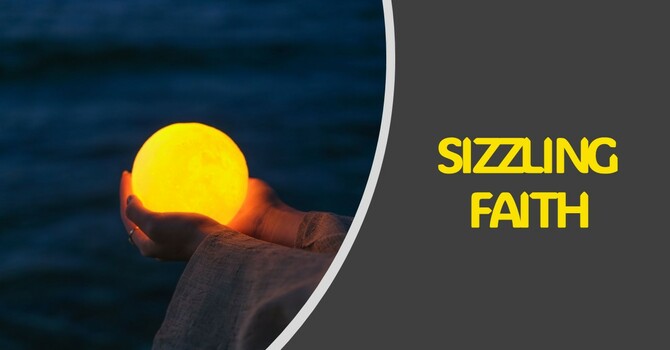 Sizzling Faith