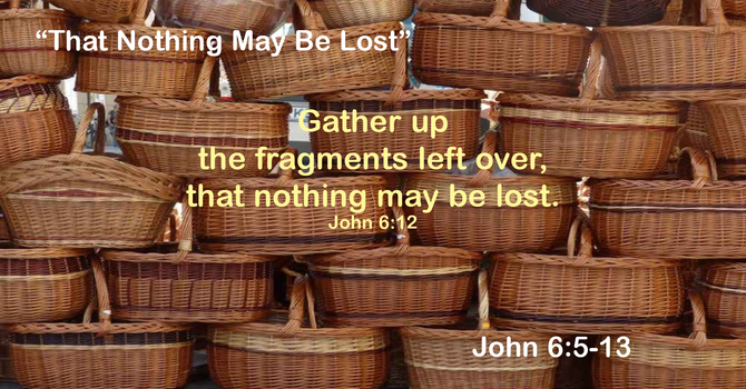 That Nothing May Be Lost