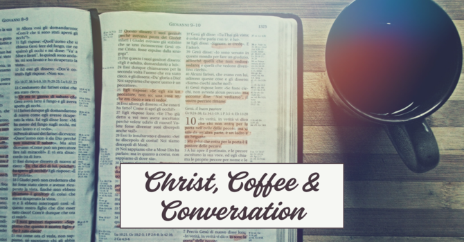 Christ, Coffee and Conversation