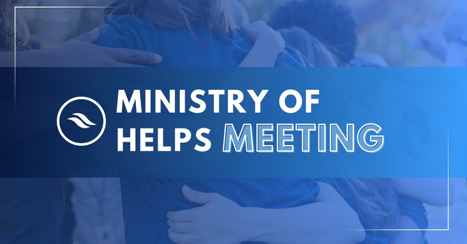 Ministry of Helps Meeting 