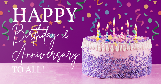 HAPPY BIRTHDAY & ANNIVERSARY