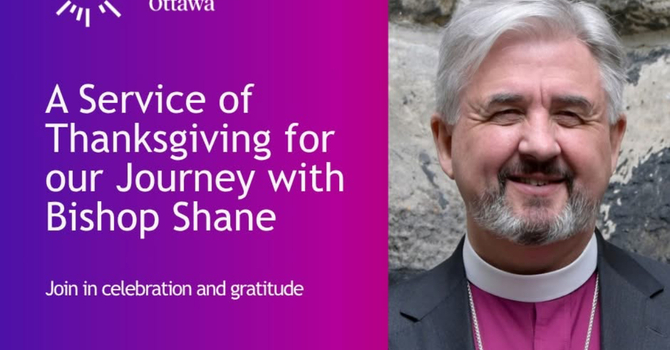 A Service of Thanksgiving for our Journey with Bishop Shane