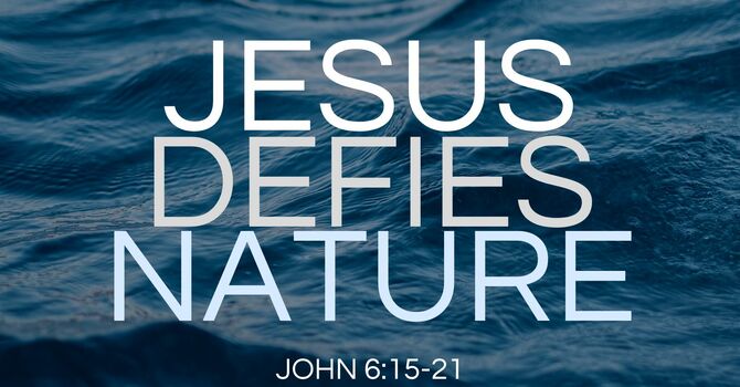Jesus Defies Nature