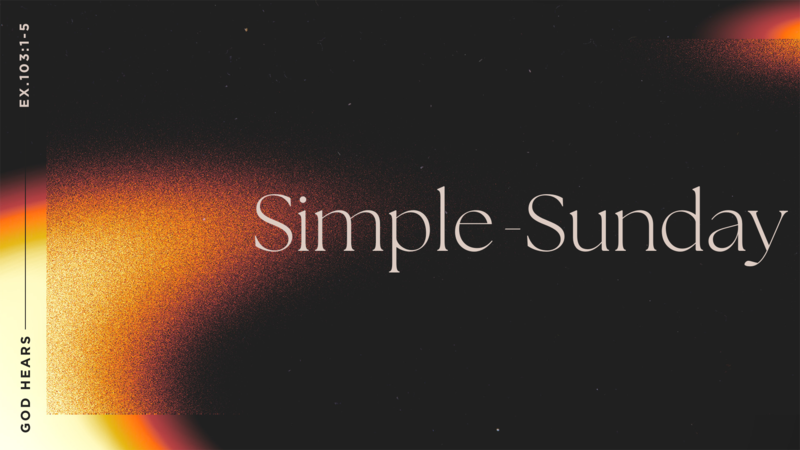 God Hears | Simple Sunday