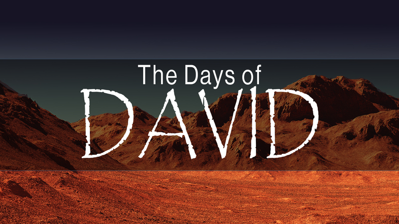 "The Days of David" Sermon 1