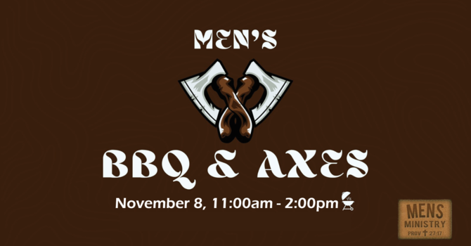 Men's BBQ and AXES