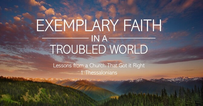 Faith That Works, Love That Labors, Hope That Endures
