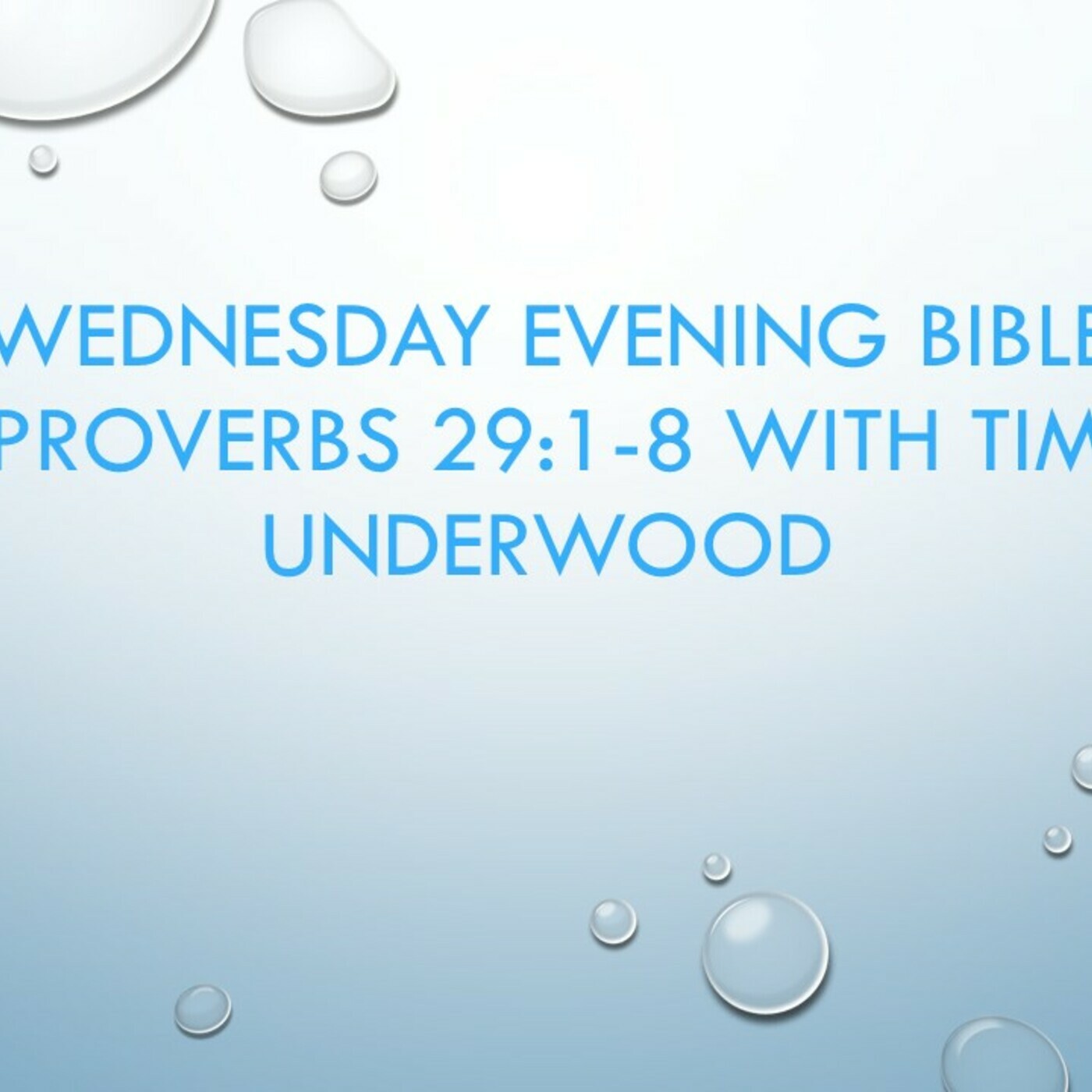 Wednesday Evening Bible Study - Proverbs 29:1-9