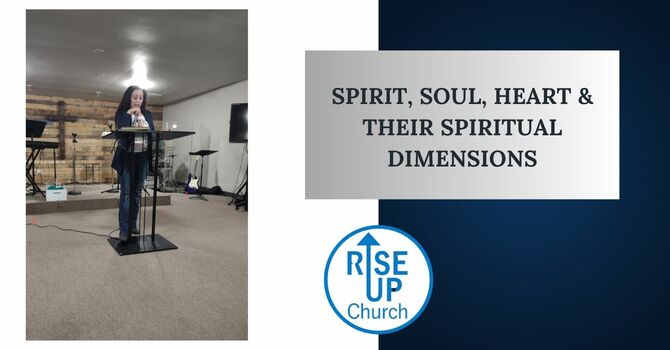 Spirit, Soul, Heart & Their Spiritual Dimensions