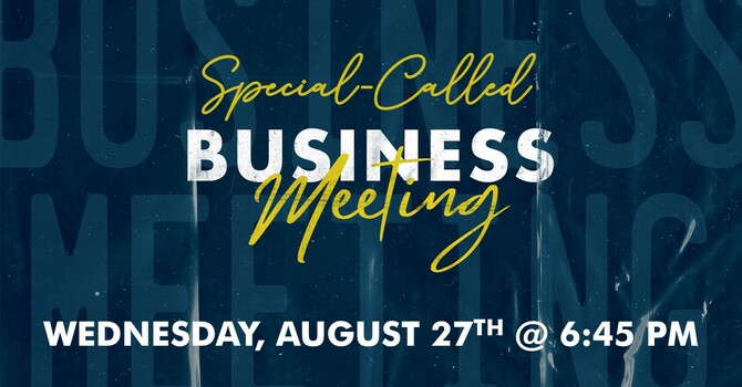 Special-Called Business Meeting