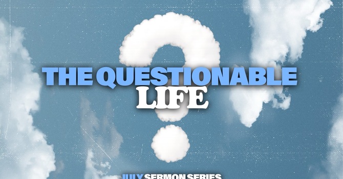 The Questionable Life