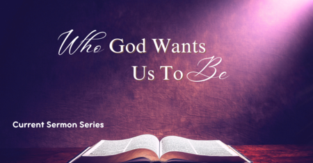 Who God Wants Us To Be