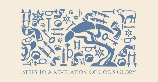 Steps To A Revelation Of God's Glory