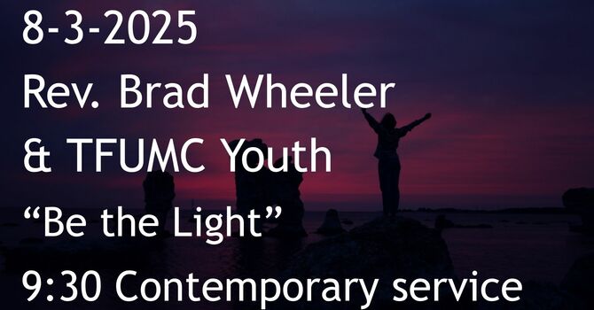 8-3-2025: Youth Sunday - Be the Light - 9:30 contemporary service