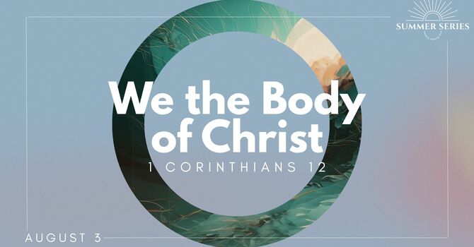 We the Body of Christ