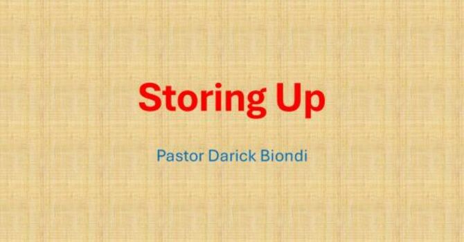 Storing Up