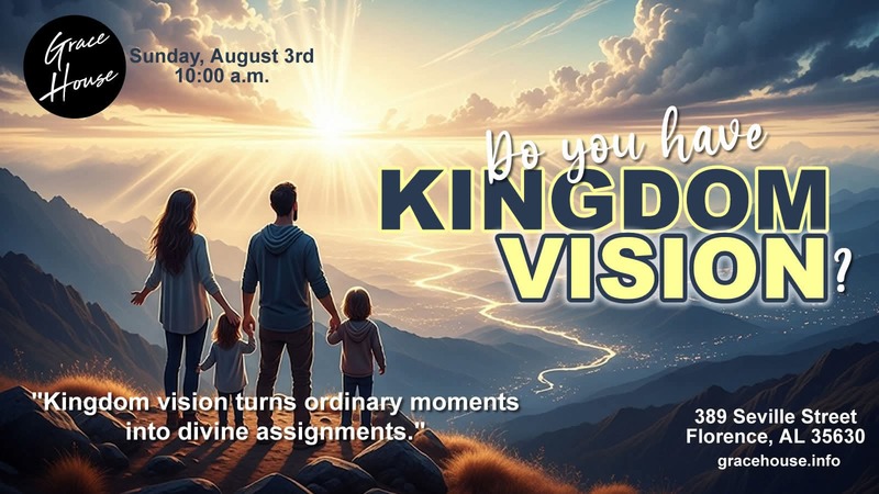 Do You Have Kingdom Vision?