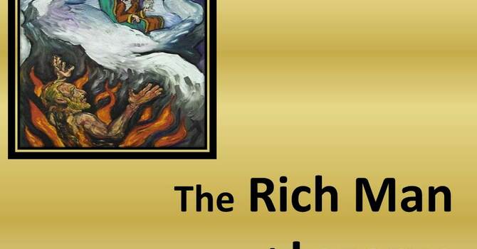 "The Rich Man and Lazarus" A.M. Service