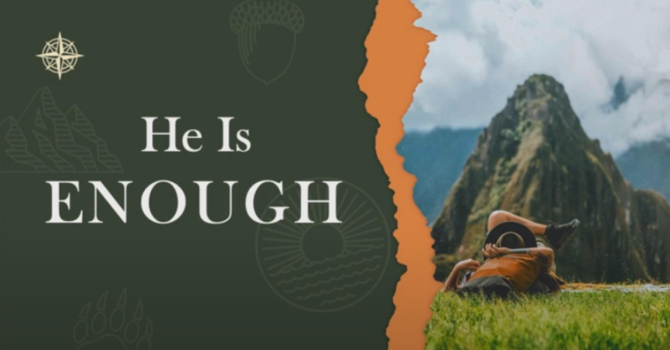 He is Enough