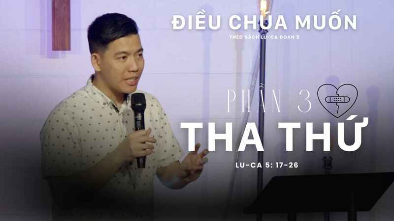 Phần 3: Tha Thứ