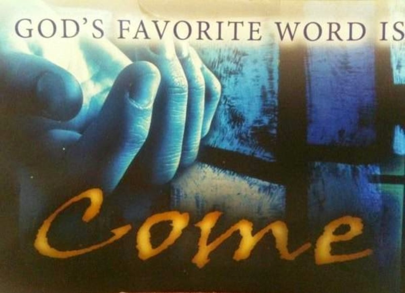 God's Favorite Word - Come